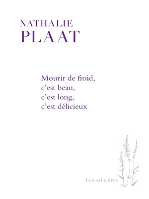 cover image of Mourir de froid, c'est beau, c'est long, c'est délicieux